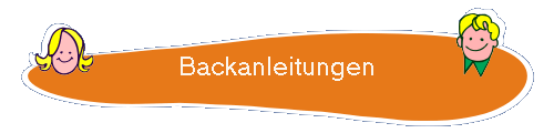 Backanleitungen