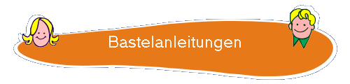 Bastelanleitungen