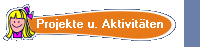 Projekte u. Aktivitten